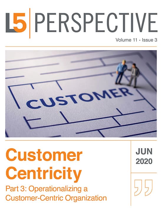 Customer Centricity Part 3: Operationalizing a Customer-Centric Organization