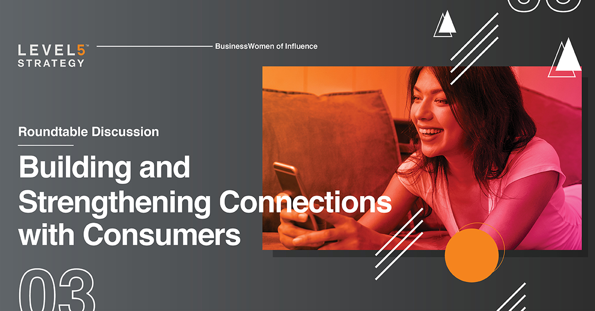 Businesswomen Roundtable Discussion – Building Connections with Consumers
