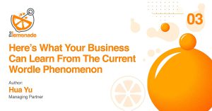 The Lemonade: Here’s What Your Business Can Learn From The Current Wordle Phenomenon